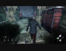 【Dead_by_Daylight】留年男のDBD　パート７