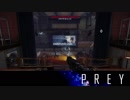 【PREY】まったりしたいはずなのに何か怖い 第1回 4/4 【実況】