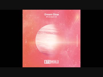 【 BTS 】Dream Glow (ft. Charli XCX)BTS WORLD OST Part.1【防弾少年団】