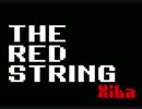 【MV】 THE RED STRING 【無名戦16】