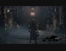 【実況】　ブラッドボーン　8夢　『奇妙』
