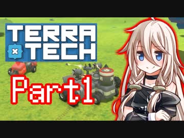 [TerraTech]は た ら く I A part1[CeVIO実況]