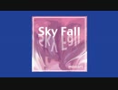 「Sky Fall」  written by miseart