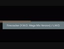 Firecracker [Y.M.O. Mega Mix Version] / L.M.O.