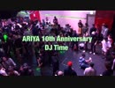 ARIYA 10th Anniversary DJ Time