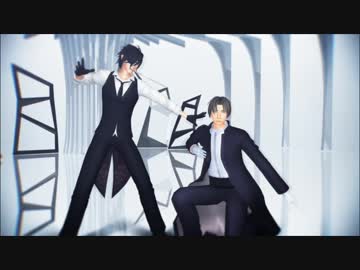 【MMD刀剣乱舞】へし切長谷部と燭台切光忠のヒビカセ