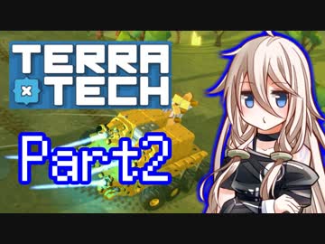 [TerraTech]は た ら く I A part2[CeVIO実況]