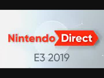 Nintendo Direct | E3 2019 【ニンテンドーダイレクト E3 2019】