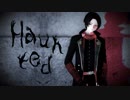 【加州清光】Haunted【MMD刀剣乱舞】