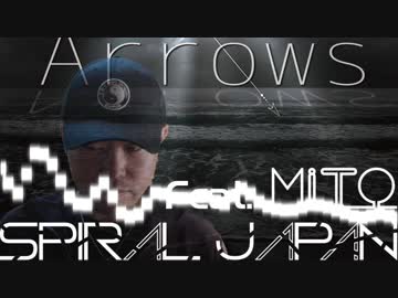 【オリジナル曲】Arrows (Feat.MiTO)【EDMコラボ】
