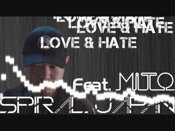 【オリジナル曲】Love & Hate (Feat.MiTO)【EDMコラボ】