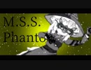 M.S.S.Phantom☆
