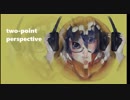 【NNI】twopoint perspective【オリジナル曲】