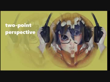 【NNI】twopoint perspective【オリジナル曲】