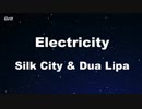 Electricity feat. Diplo & Mark Ronson - Silk City, Dua Lipa Karaoke 【With Guide Melody】