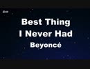 Best Thing I Never Had - Beyoncé Karaoke 【With Guide Melody】