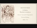 Monteverdi: L'Orfeo favola in musica (1607)- 01. Toccata/Prologo 【02.MIKU_V4X】