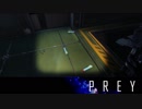【PREY】まったりしたいはずなのに何か怖い 第3回 3/4 【実況】