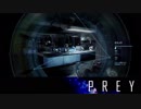 【PREY】まったりしたいはずなのに何か怖い 第3回 4/4 【実況】