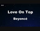 Love On Top - Beyoncé Karaoke 【With Guide Melody】
