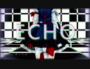『ｍｍｄダンス』映姫様と小町とヘカーティアで『ECHO』