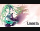 【初音ミク】Linaria【オリジナル】
