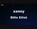 xanny - Billie Eilish Karaoke 【With Guide Melody】