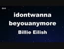 idontwannabeyouanymore - Billie Eilish Karaoke 【With Guide Melody】