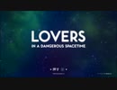 【実況】そうだ、Loversやろう! 『Lovers in a Dangerous Spacetime』 part1