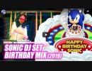 SONIC DJ SET - BIRTHDAY MIX [2019]