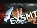 EXSMT_by_TETO【original】