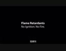 Flame Retardants - No Ignition, No Fire