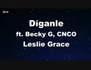 Díganle - Leslie Grace, Becky G, CNCO Karaoke 【With Guide Melody】