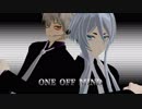 【MMD刀剣乱舞】粟田口狐コンビで「ONE OFF MIND」【白山/鳴狐】