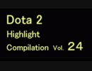 DOTA2 Highlight Compilation vol.24