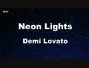 Neon Lights - Demi Lovato Karaoke 【With Guide Melody】