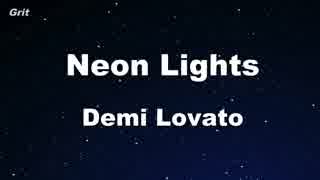 Neon Lights - Demi Lovato Karaoke 【With Guide Melody】