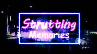 【さとうささら】Strutting Memories【オリジナルソング】