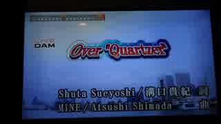 【歌ってきた】Over “Quartzer”【仮面ライダージオウ】