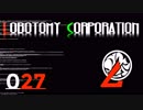 [実況]　ド素人による管理業務27 ”Lobotomy Corporation”