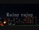 Rainy rainy/結月ゆかり