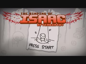 【CeVIO実況】ささらが超鬼畜アクションやります part.4【The Binding Of Isaac: Afterbirth +】
