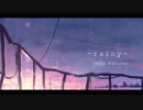 rainy / 初音ミク