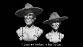 【Vocaloid BIG-AL original】Lonesome Brothers In The Garden