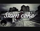 【初音ミク】slam coke【Mr.Hedgehog】