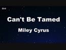 Can't Be Tamed - Miley Cyrus Karaoke 【With Guide Melody】