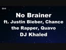 No Brainer ft. Justin Bieber, Chance the Rapper, Quavo - DJ Khaled Karaoke 【No Guide Melody】