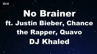 No Brainer ft. Justin Bieber, Chance the Rapper, Quavo - DJ Khaled Karaoke 【No Guide Melody】