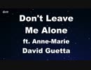 Don't Leave Me Alone - David Guetta ft Anne-Marie Karaoke 【With Guide Melody】