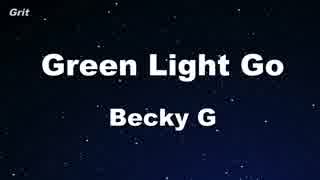 Green Light Go - Becky G Karaoke 【With Guide Melody】